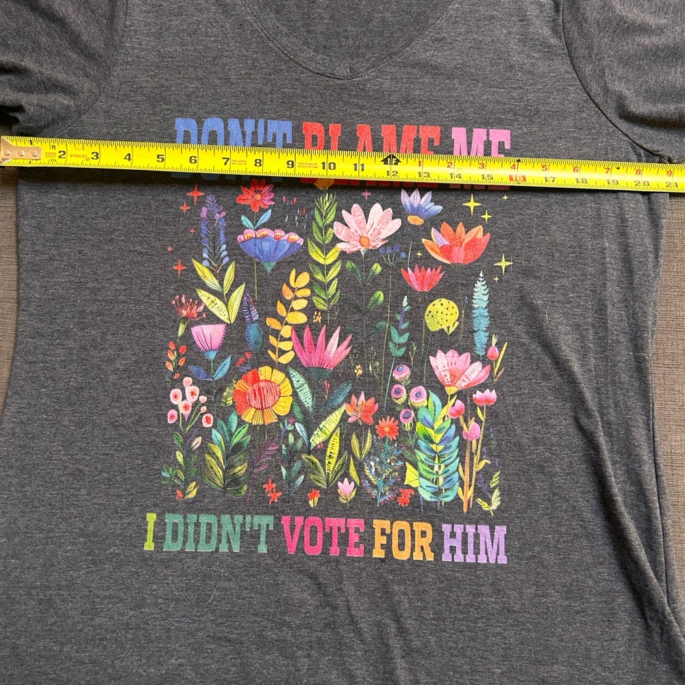$5 in a bundle Don’t Blame Me I Didn’t Vote For Him t-shirt L/XL - Picture 4 of 6